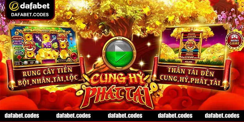 Cung hỷ phát tài mở ra kho thưởng khủng tại DAFABET