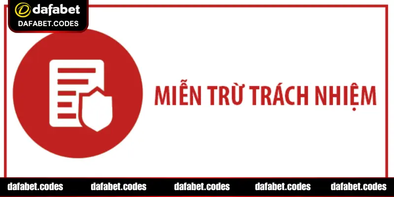 Những trường hợp cụ thể DAFABET không chịu trách nhiệm