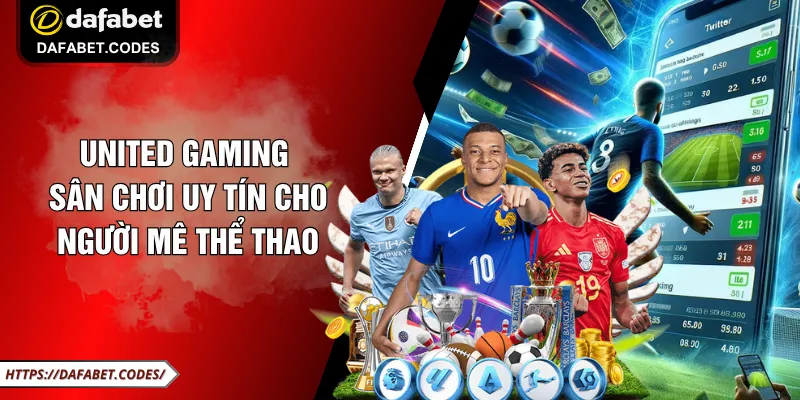 United Gaming - Sân Chơi Uy Tín Cho Người Mê Thể Thao
